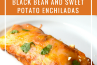 Hearty Black Bean and Sweet Potato Enchiladas
